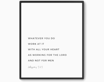 Puede incluir: Impresión tipográfica en blanco y negro con la cita "Lo que hagas, hazlo de corazón, como para el Señor y no para los hombres." La cita se atribuye a Colosenses 3:23.