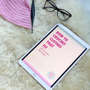 Crochet eBook: How to crochet clothes that fit (and you actually want to wear) - crocheting garments successfully from a pattern