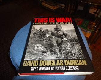 This is War - A Photo Narrative of the Korean War by David Douglas Duncan