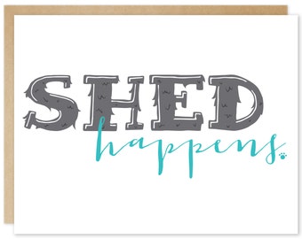 Handmade Encouraging Greeting Card – Shed Happens