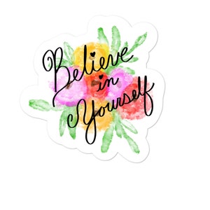 Acredite em você mesmo FloralSticker Watercolor Citação inspiradora que pode ser presenteada, usada em copos, laptops, Windows e diários