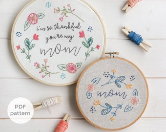 Mother's Day Embroidery Pattern | Handmade Mother's Day Gift Idea | Thankful You're My Mom 6" and 8" Hoop Art | Hand Stitching