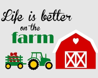 Życie na farmie svg, życie jest lepsze na farmie, traktor svg, stodoła svg, natychmiastowe pobranie wektorów t-shirt