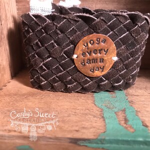 Yoga Every Damn Day Distressed Braided Chocolate Leather Cuff - Repurposed Belt Cuff - Yoga Leather Cuff