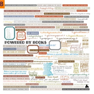 May include: A colorful digital printable sheet with inspirational quotes about books and reading. The sheet features a variety of fonts and colors, including red, blue, green, and yellow. The quotes are framed in different shapes and sizes, and some are decorated with flowers and other embellishments. The sheet is perfect for adding a touch of whimsy and inspiration to your home or office.