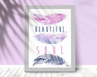 Printable Art - Beautiful Soul, Bohemian Feathers, Print at home