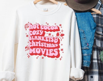 Hot Cocoa, Christmas Movies, Cozy Blankets, Christmas Movie Watching Sweatshirt, Merry and Bright, Christmas Sweatshirt, Cozy Sweatshirt