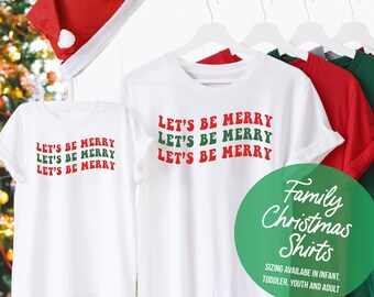 Family Christmas Pajamas, Family Christmas Shirts, Christmas T Shirt, Christmas Shirt, Christmas Tree Shirt, Lets Be Merry