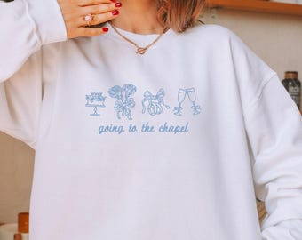 Going to the Chapel, Embroidered Bridal Sweatshirt
