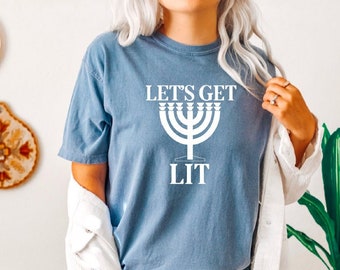 Funny Hanukkah Shirt, Lets Get Lit, Menorah Shirt, Comfort Colors, Funny Hanukkah T Shirt, Holiday T Shirt, Get Lit