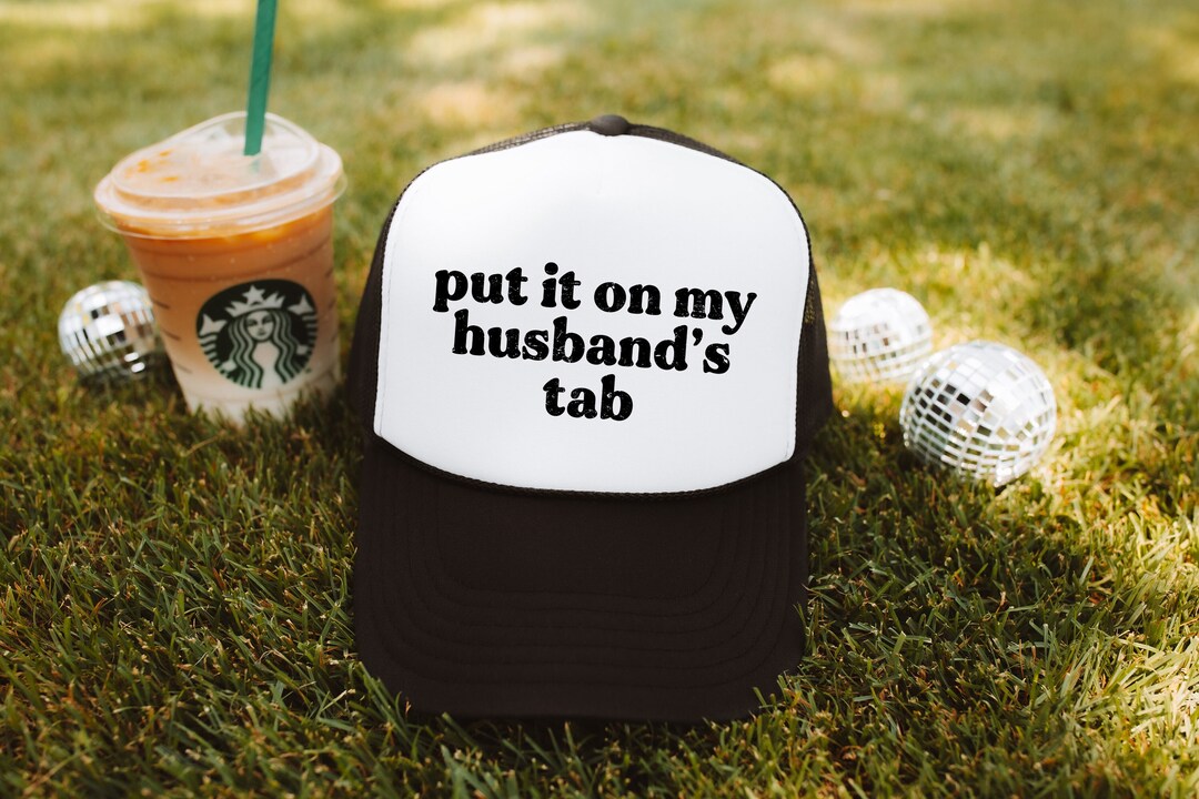 Put It on My Husbands Tab, Mesh Trucker Hats, Snapback Trucker Hats ...