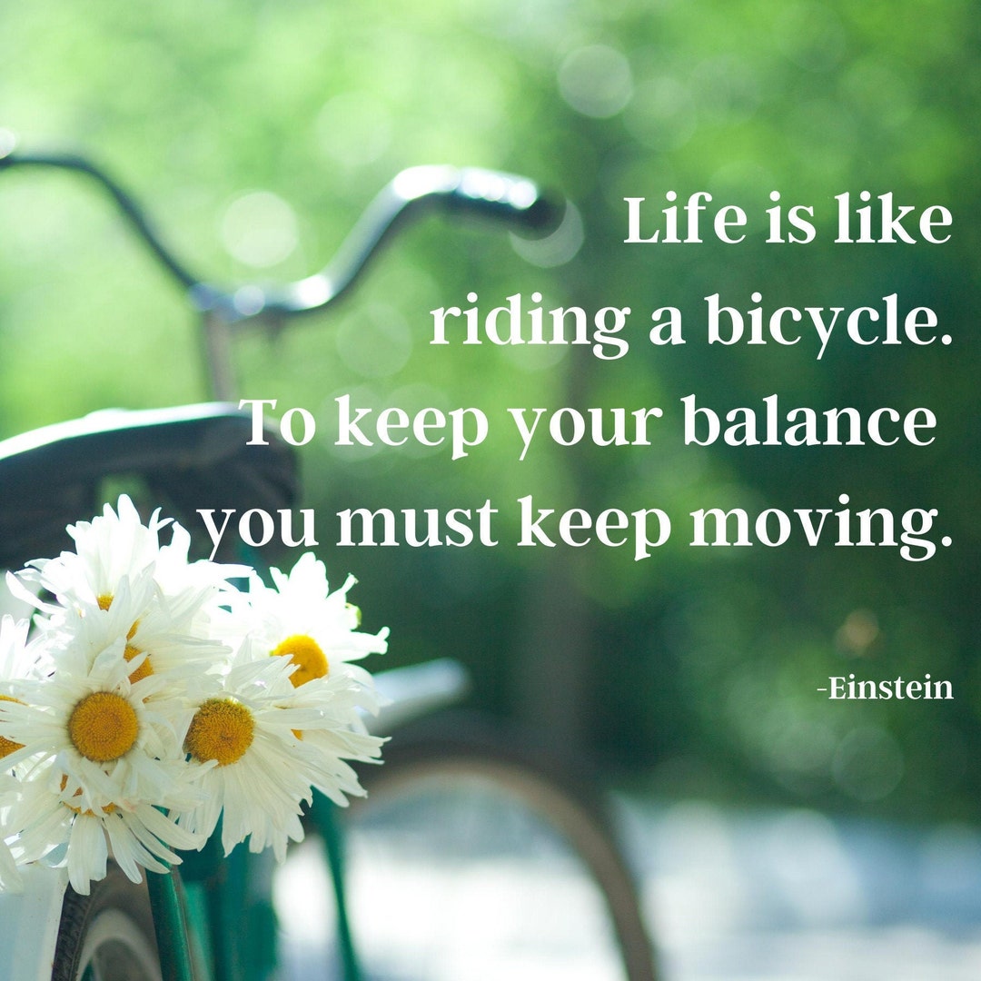Life is Like Riding a Bicycle...motivational Einstein Quote Digital ...