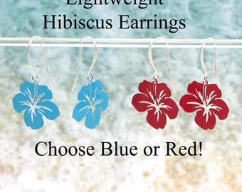 Hibiscus Earrings / Tropical Flower Earrings / Lightweight Earrings / Blue Hibiscus / Red Hibiscus / Tropical Gift / Bridesmaid Gift