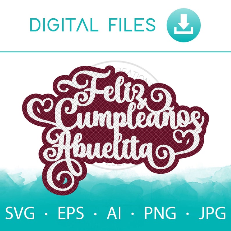 Feliz Cumpleaños Abuelita Instant Digital Download, Svg, Ai, Eps, Png ...