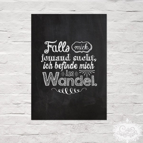 Type Art Print "Falls mich jemand sucht, ich befinde mich im Wandel." chalkboard A4 Typographie Druck by cute as a button