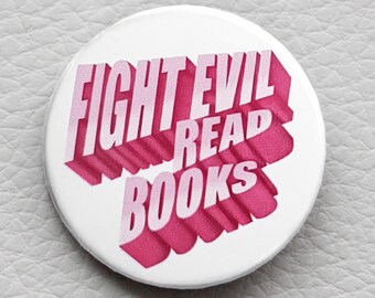 cute as a button "Fight Evil Read Books" Button