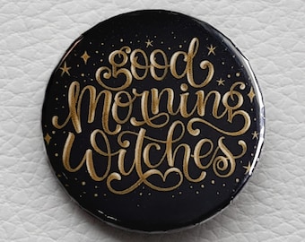 Button 'Good Morning Witches!' mit Spruch von cute as a button