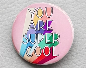 Handlettering Button 'You Are Super Cool' mit Spruch von cute as a button