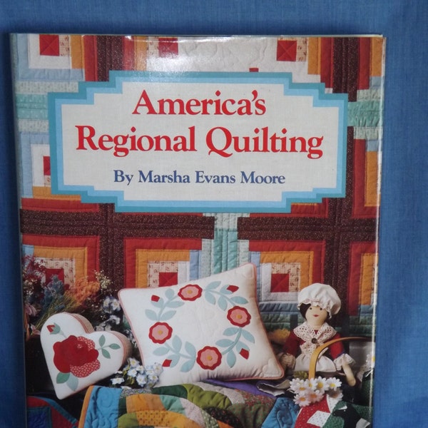 American Quilting Book, "America's Regional Quilting", Marsha Evans Moore, Quilts, Sewing Projects, Folk & Patriotic Designs, Like New, 1992