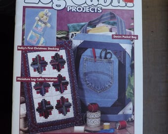 Creative Log Cabin Projects Book, House of White Birches, 10 Quilting Projects, 1995, Small Gift & Home Dec Projects