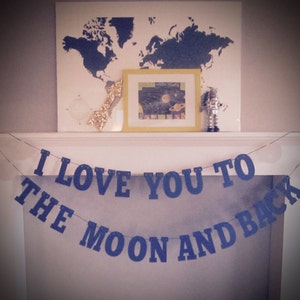 I Love You To The Moon And Back Banner, Childs Bedroom Banner, String It Yourself, You select color