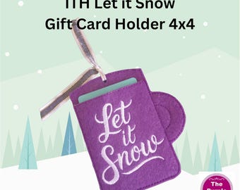 ITH Let it Snow Mug Gift Card Holder 4x4 and 5x7 - machine embroidery project - instant download - Christmas birthday party teacher gift
