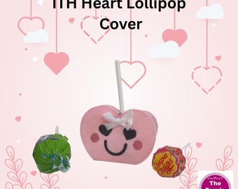 ITH Heart Lollipop Cover 5x7 - machine embroidery project - instant download - birthday party favour classroom gift