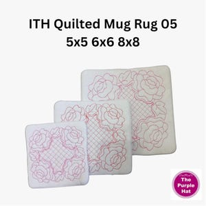 May include: Three square white mug rugs featuring a red stitched rose pattern and a central quilted diamond grid. The text reads ITH Quilted Mug Rug 05 5x5 6x6 8x8. A circular logo in the corner contains the text The Purple Hat.
