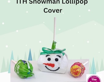 ITH Snowman Lollipop Cover 4x4 and 5x7 - machine embroidery project - instant download - Christmas birthday party favour classroom gift