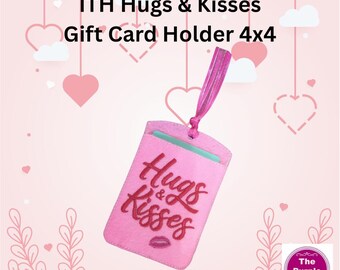 ITH Hugs & Kisses Card Holder 4x4 and 5x7 - machine embroidery project - instant download - Valentine's Day birthday party teacher gift