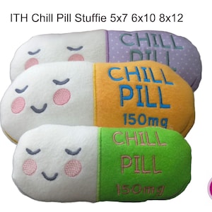In the Hoop Chill Pill Stuffed Pillow 5x7 6x10 8x12 | ITH Machine Embroidery Designs | Fun Gag Gift | Decorative Plush | Digital Download