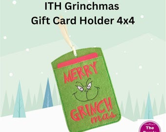 ITH Grinchmas Gift Card Holder 4x4 and 5x7 - machine embroidery project - instant download - Christmas birthday party teacher gift
