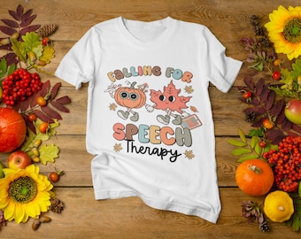 Falling for Speech Therapy Shirt, Speech Therapy Shirt, Fall Shirt for Speech Therapist, SLP Fall Shirt