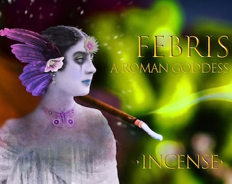 May include: A digital art image of a woman with a purple butterfly wing headdress and a butterfly necklace. The background is a blur of green, yellow, and purple. The text "FEBRIS A ROMAN GODDESS INCENSE" is in gold lettering.