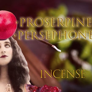 Persephone Incense Sticks - PROSERPINE - Pomegranate Incense - Fruit Incense - Floral Fragrances for Spring - Roman Mythology - Greek Myth