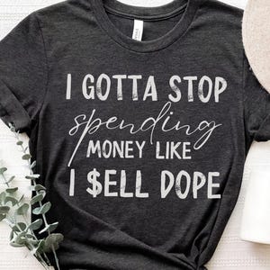 Funny Budget Shirt - Humorous Personal Finance Apparel, Witty Tee, Funny Quote, Queen Shirt, Cool T-Shirt, Gift, Statement Shirt