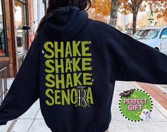 Funny Halloween Hoodie, Personalized Spooky Hoodie, Custom Horror Quote Sweatshirt, Shake Senora Pullover, Goth Style Hoodie