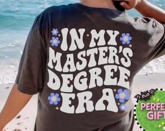 Masters Degree Shirt, Personalized Grad School Tee, Custom In My Masters Degree Era Shirt, Funny Graduate Graphic Tee, College Student Top