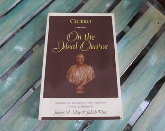 Vintage "Cicero On the Ideal Orator"  Translated w/ Introduction Notes Appendixes Glossary /Indexes by James M May & Jakob Wisse Softcover