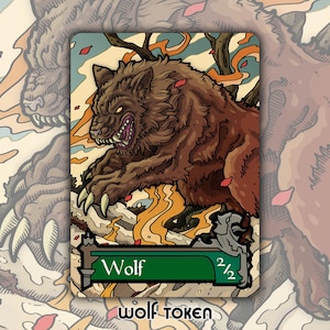 May include: A brown wolf token card with a fierce wolf illustration. The card has a green border and the text "Wolf 2/2" in white. The card is set against a background of orange flames and a forest scene.