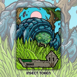 May include: A green and blue insect token card with a cartoon illustration of a large, green, multi-eyed insect with a toothy mouth. The insect is surrounded by green grass and a brown, rocky background. The card has a white border and the text "Insect" and "11" in the bottom right corner.