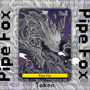 May include: A trading card with a grey and purple illustration of a fox-like creature. The card displays the text "Pipe Fox" in a pixelated font, the word "Token", and a numerical value of 6000. The background has a binary code design.
