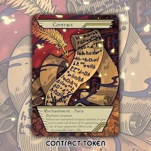 May include: A rectangular game card titled Contract featuring a golden quill pen hovering over a tan scroll with dark ink symbols. The bottom section displays the text Enchantment - Aura, Enchant creature, and game rules in black font.