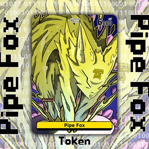 May include: A rectangular trading card featuring a yellow, stylised fox creature with sharp, angular features and a kanji symbol on its forehead. The card displays the text Pipe Fox, Digimon Token, 6000 DP, and Blocker against a blue background.