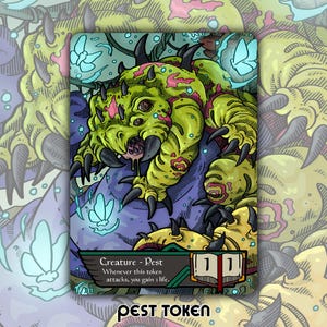 May include: A fantasy art card depicting a green and yellow monster with claws and teeth. The card reads "Creature - Pest" and "Pest Token" with the text "Whenever this token attacks, you gain 1 life."
