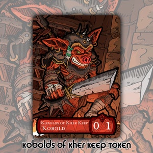 May include: A red and brown kobold token with a sword, a red helmet, and the text "Kobolds of Kher Keep" and "Kobold" on the card. The token number is 01.