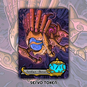 May include: A gold and blue servo token with a 1/1 power and toughness. The token is an artifact creature with a detailed illustration of a mechanical creature with a blue eye.