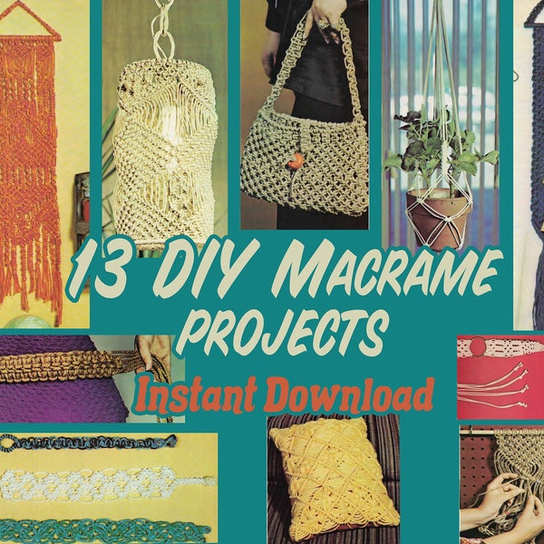 13 Vintage Macrame Patterns - 70's Crochet Pattern DIY Macrame Plant Hanger Wall Hanging Macrame Dog Collar Lamp Shade Purse Macrame Pillow