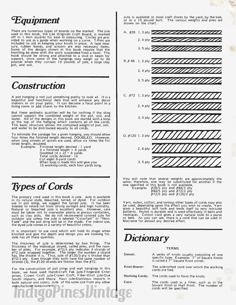 May include: A vintage book with instructions on how to make macrame plant hangers. The book features a detailed guide to using jute cord, including different weights and plies. It also includes a dictionary of macrame terms.