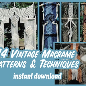 Op de afbeelding: Een collage van 14 vintage macramé patronen en technieken, met verschillende wandhangers in verschillende kleuren en stijlen. De tekst "14 Vintage Macrame Patterns & Techniques" en "instant download" wordt weergegeven op een blauwe achtergrond.